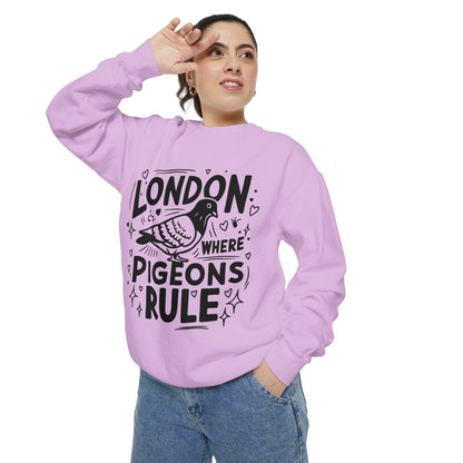 Unisex Garment-Dyed Sweatshirt - Pigeons Rule in London