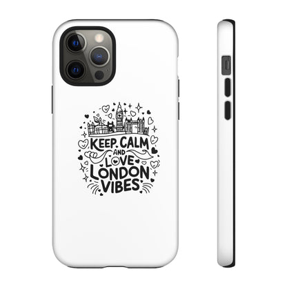 Keep Calm London Vibes Phone Case - Tough, Stylish Protection