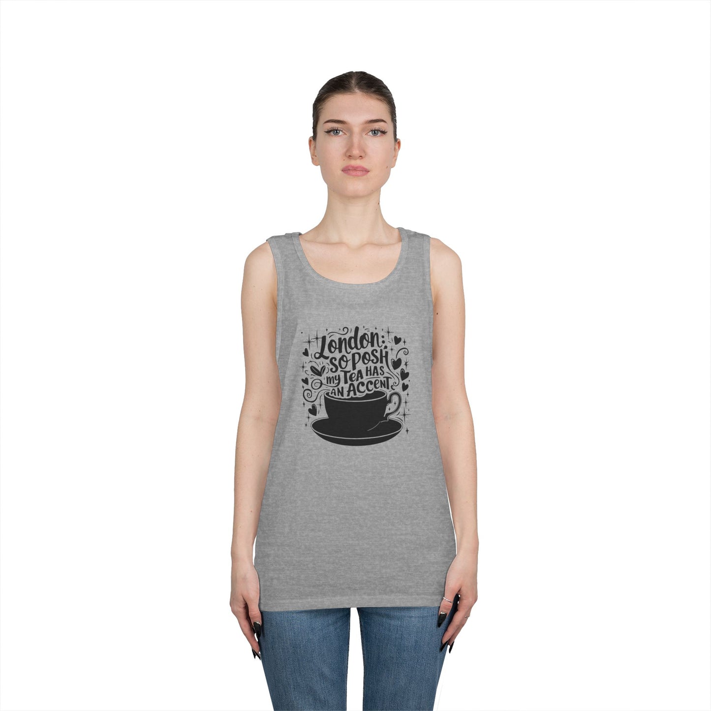 Unisex Heavy Cotton Tank Top - London so posh my tea has an Accent