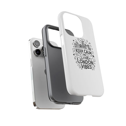 Keep Calm London Vibes Phone Case - Tough, Stylish Protection