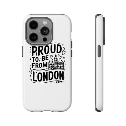 London Pride Phone Case - Proud to Be From London, UK Travel Gift, Black and White Design, Unique Phone Accessory, London Souvenir