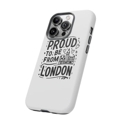 London Pride Phone Case - Proud to Be From London, UK Travel Gift, Black and White Design, Unique Phone Accessory, London Souvenir