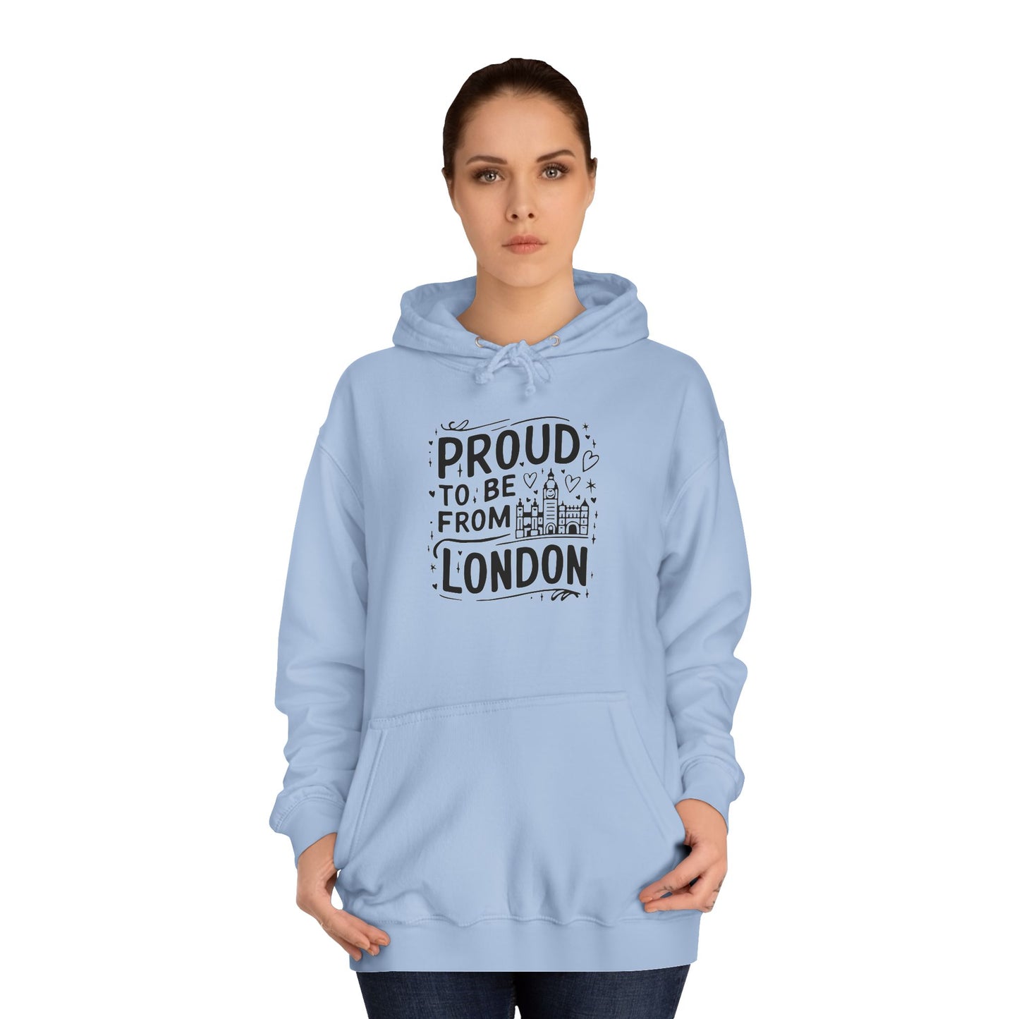 Unisex College Hoodie - Proud to be from London