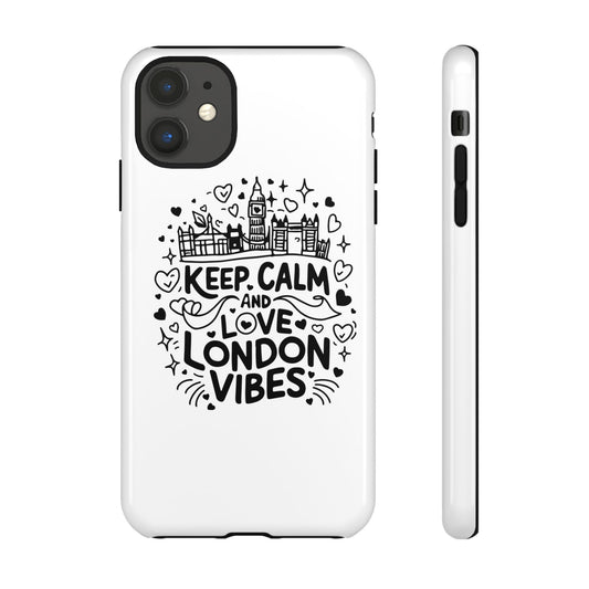 London Vibes Phone Case – Keep Calm Design, iPhone Accessories, Gift for Travelers, London Souvenir, Unique Cell Phone Cover