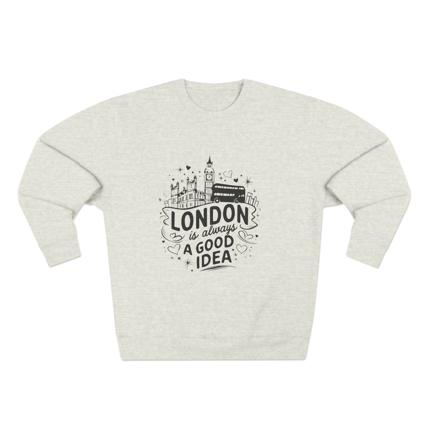 Unisex Crewneck Sweatshirt - London is always a good idea