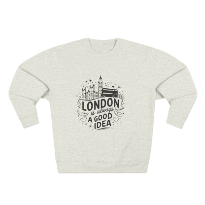 Unisex Crewneck Sweatshirt - London is always a good idea