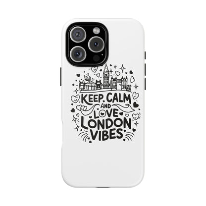 London Vibes Phone Case – Keep Calm Design, iPhone Accessories, Gift for Travelers, London Souvenir, Unique Cell Phone Cover