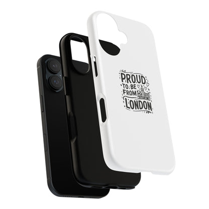 Proud to Be From London Phone Case - Tough Cases for London Lovers