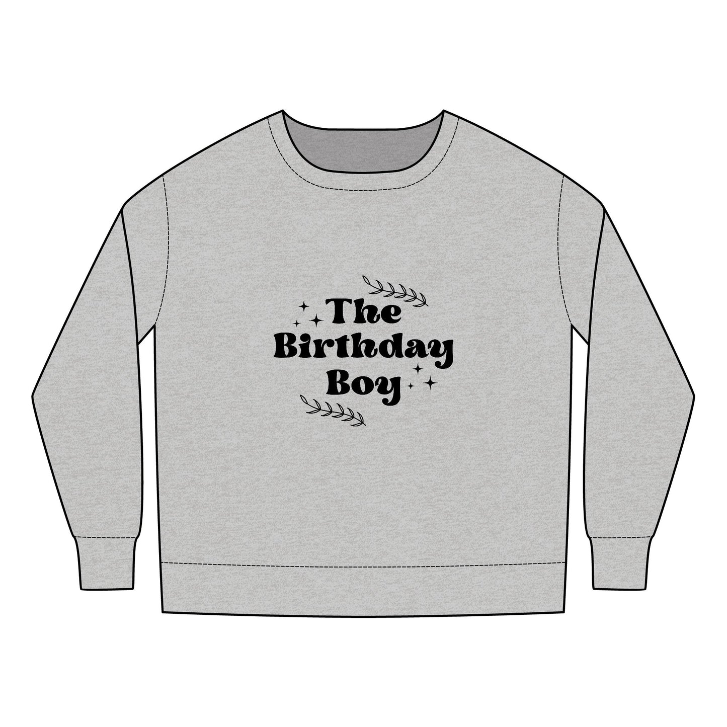 Toddler  Sweatshirt - The Birthday Boy