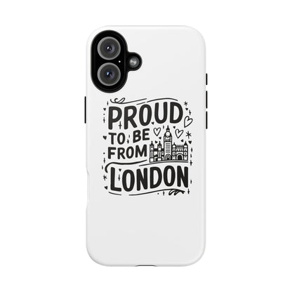 London Pride Phone Case - Proud to Be From London, UK Travel Gift, Black and White Design, Unique Phone Accessory, London Souvenir