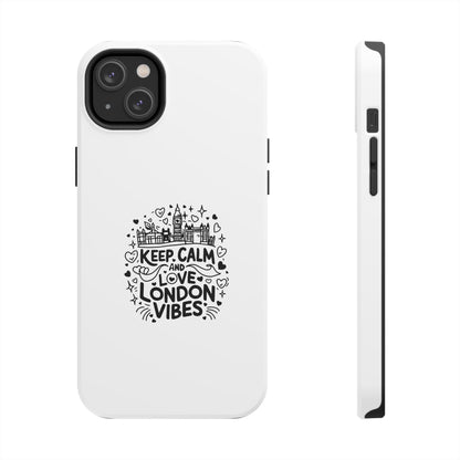 Keep Calm London Vibes Phone Case | Tough Protection for London Lovers