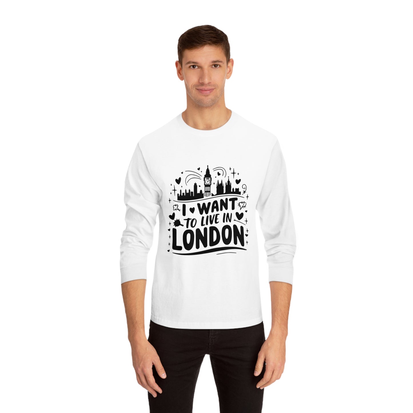 Unisex Classic Long Sleeve T-Shirt - I want to live in London