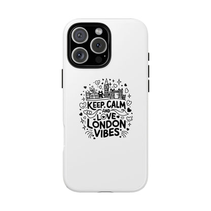 Tough Cases: Keep Calm and Love London Vibes Phone Case