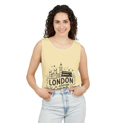 Unisex Garment-Dyed Tank Top - London is always a Good Idea