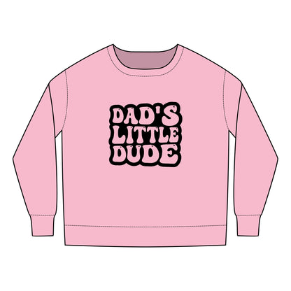 Toddler Sweatshirt - Cute Dad's Little Dude Sublimation Graphic