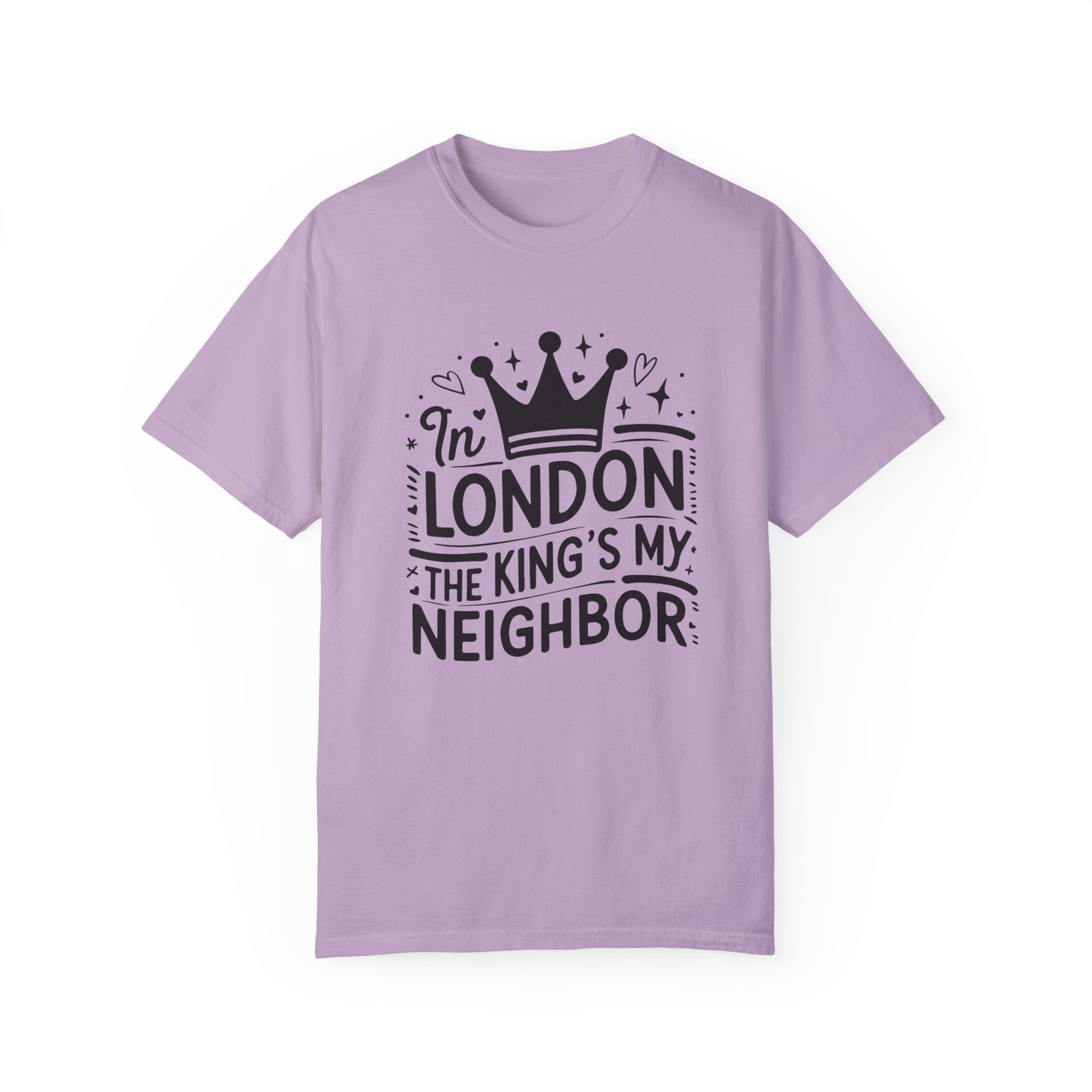 London The King's My Neighbour Unisex Garment-Dyed T-shirt