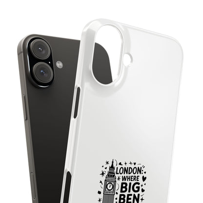 London Big Ben Quote Slim Phone Case, Travel Gift, London Souvenir, Unique Phone Cover, Gift for Him/Her