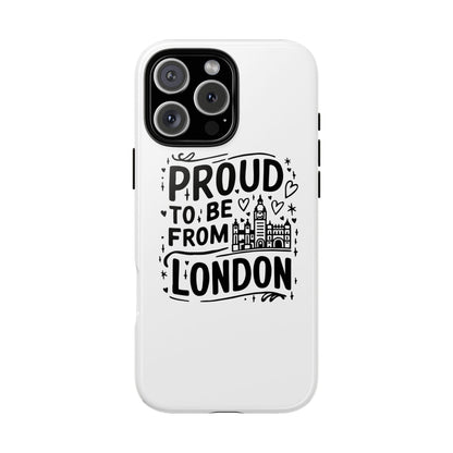 London Pride Phone Case - Proud to Be From London, UK Travel Gift, Black and White Design, Unique Phone Accessory, London Souvenir