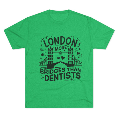 London is having more Brigdes Elegant Unisex Tri-Blend Crew Tee