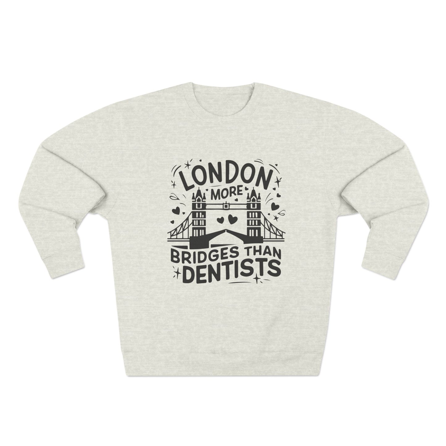 Unisex Crewneck Sweatshirt -  London is having more Bridges
