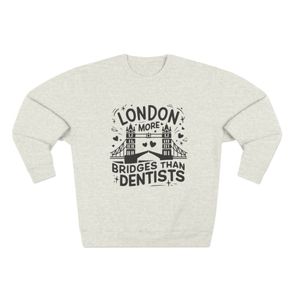 Unisex Crewneck Sweatshirt -  London is having more Bridges