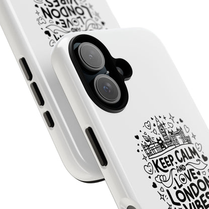 Tough Cases: Keep Calm and Love London Vibes Phone Case