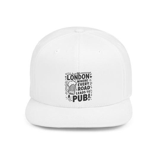 London where pub leads to Road - Flat Bill Snapback