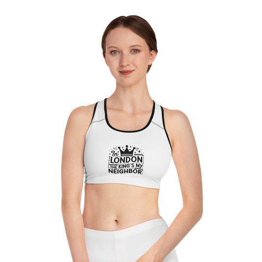 Sports Bra - London the King's my neighbor - Comfortable Workout Gear for Active Women