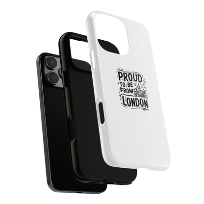 Proud to Be From London Phone Case - Tough Cases for London Lovers