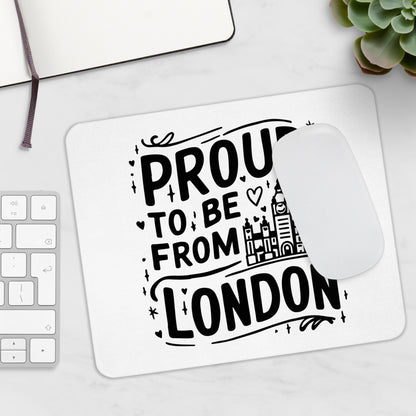 Proud London Mouse Pad, Office Gift, Desk Accessory, Student Gift, London Souvenir, UK Pride