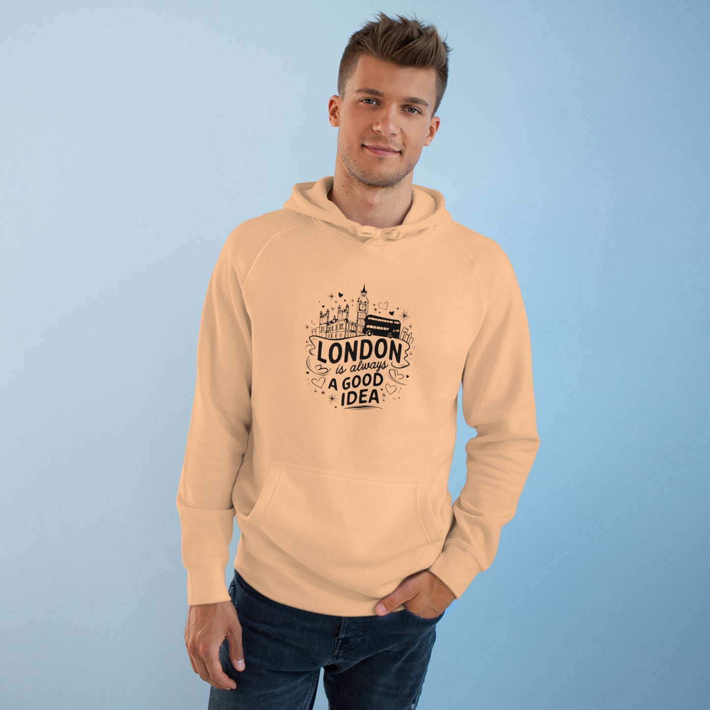 Unisex Hoodie All day Wear  - London is always a Good Idea