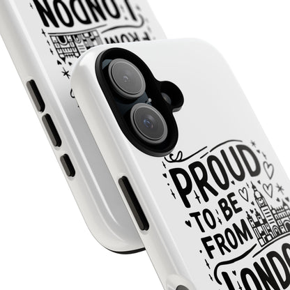 London Pride Phone Case - Proud to Be From London, UK Travel Gift, Black and White Design, Unique Phone Accessory, London Souvenir