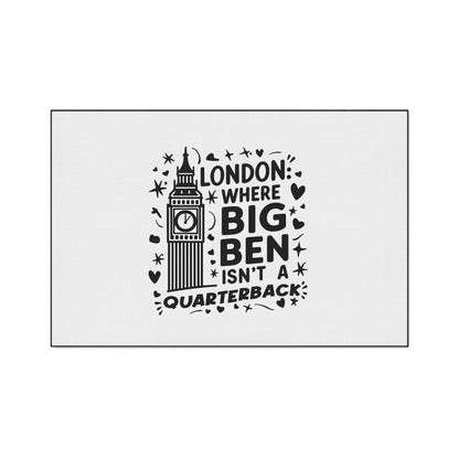 London-Themed Heavy Duty Floor Mat - Perfect for Home Decor, Kitchen, Entryway, Gifts, and Accent Rug - "Where Big Ben Isn't A Quarterback"