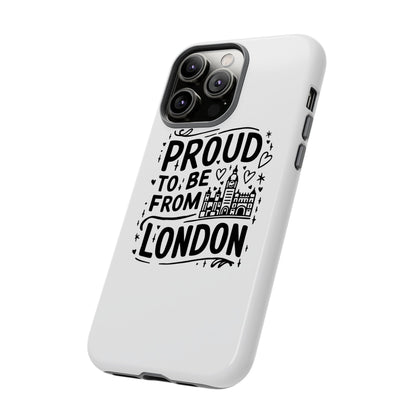 London Pride Phone Case - Proud to Be From London, UK Travel Gift, Black and White Design, Unique Phone Accessory, London Souvenir