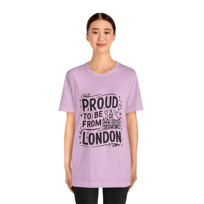 Unisex Jersey Short Sleeve Tee - Proud to be from London