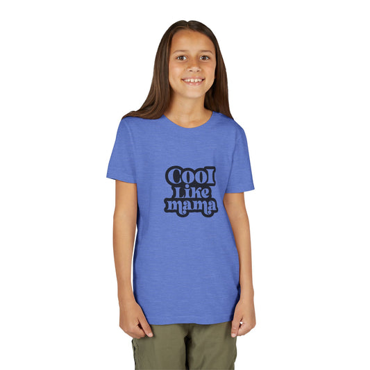 Youth Short Sleeve Tee  - Cool Like Mama Just With More Snacks and Naps