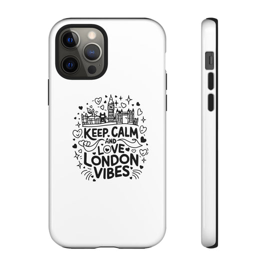 Keep Calm London Vibes Phone Case - Tough, Stylish Protection