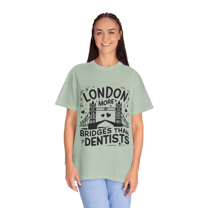Unisex Garment-Dyed T-shirt - London is having more Bridges