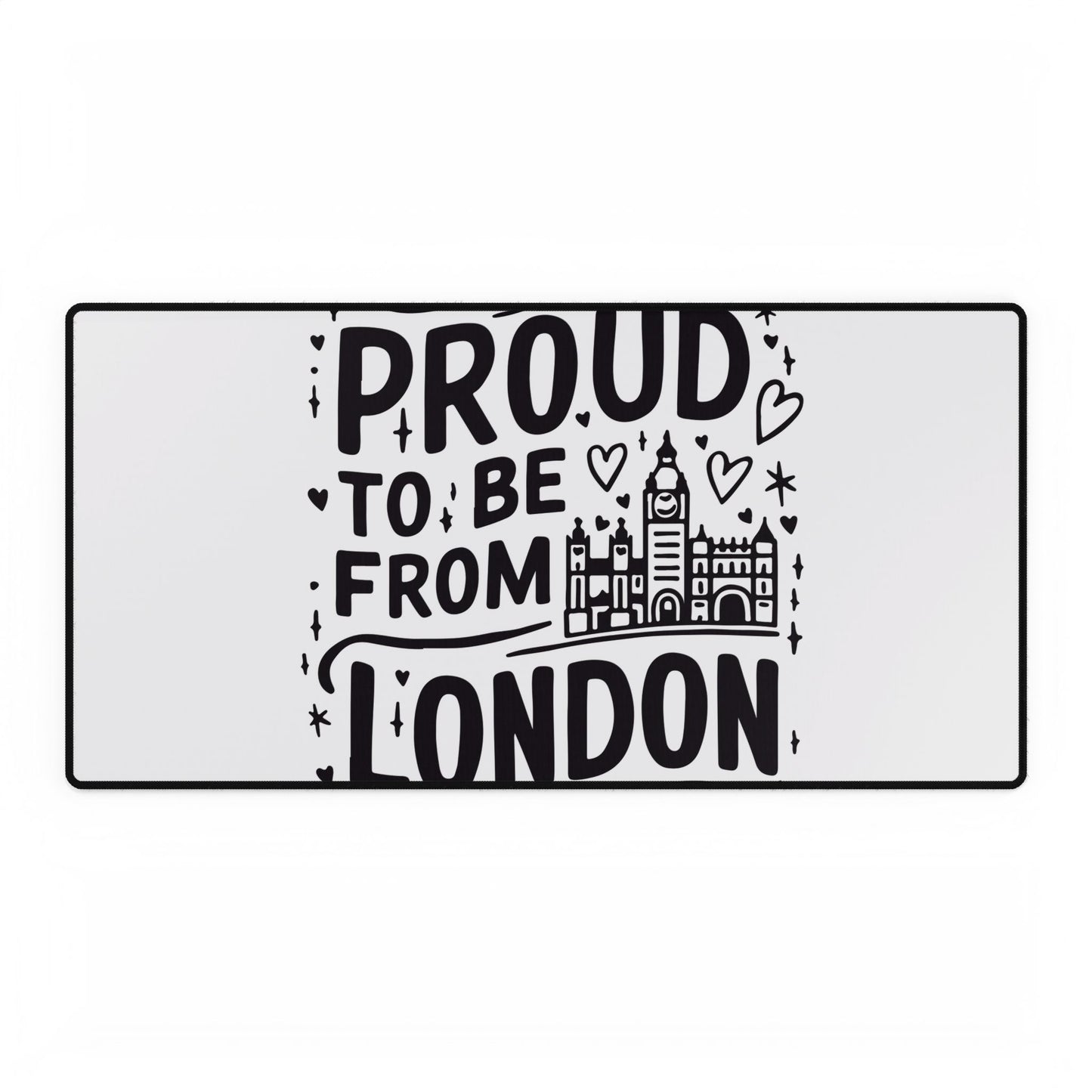 Proud to Be From London Desk Mat, London City Office Decor, Personalized Desk Accessories, Gamer Mousepad, Gift for London Lovers