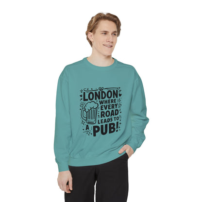Unisex Garment-Dyed Sweatshirt Luxurious - London's Pub leading Roads