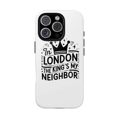 London's Neighbour Phone Case | Royalty Design for Travelers, Gifts for Friends, British Souvenir, Phone Accessory, Stylish Protection