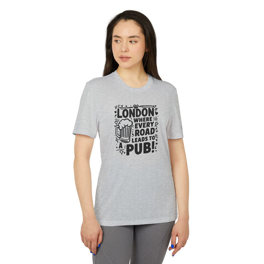 adidas Unisex Sport T-Shirt - London where every road Leads to a Pub