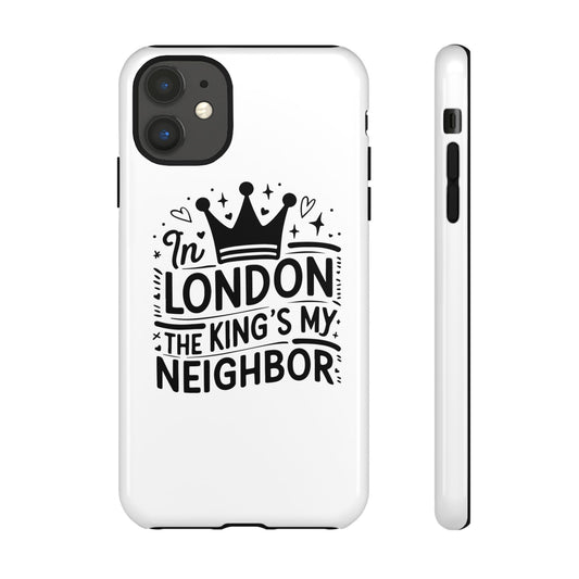 London's Neighbour Phone Case | Royalty Design for Travelers, Gifts for Friends, British Souvenir, Phone Accessory, Stylish Protection