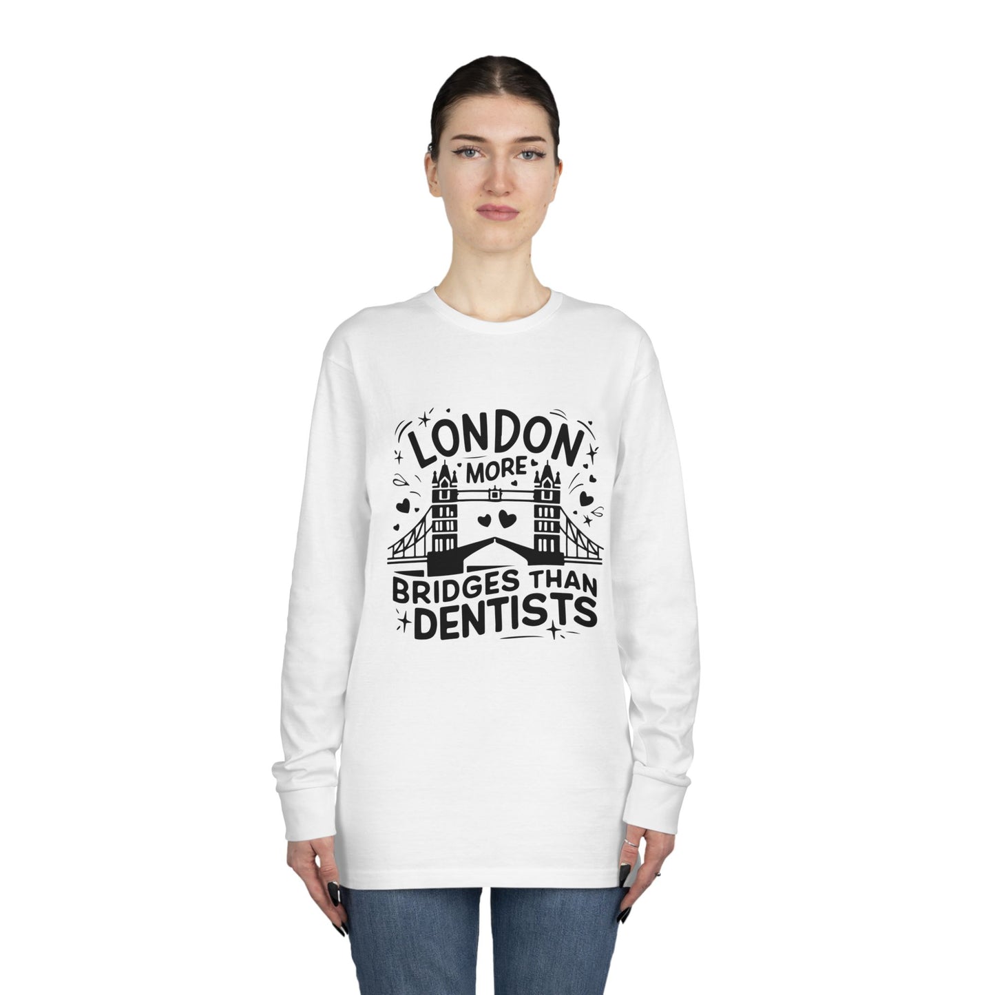 Long Sleeve Crewneck Tee - London more Bridges than Dentists