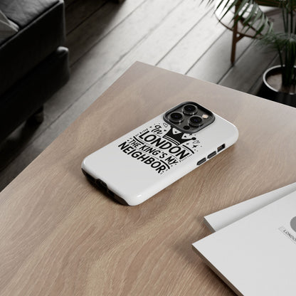 London's Neighbour Phone Case | Royalty Design for Travelers, Gifts for Friends, British Souvenir, Phone Accessory, Stylish Protection