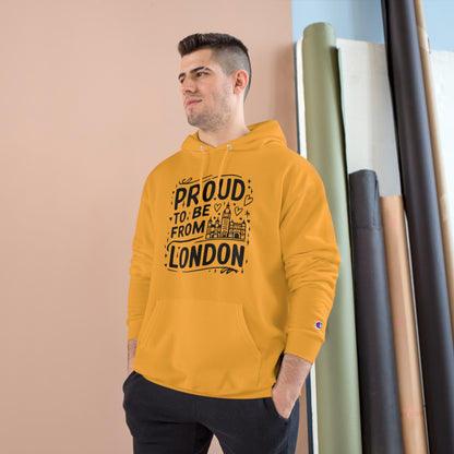 Proud to be from London Champion Hoodie