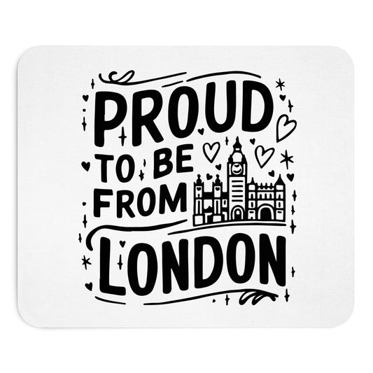 Proud London Mouse Pad, Office Gift, Desk Accessory, Student Gift, London Souvenir, UK Pride