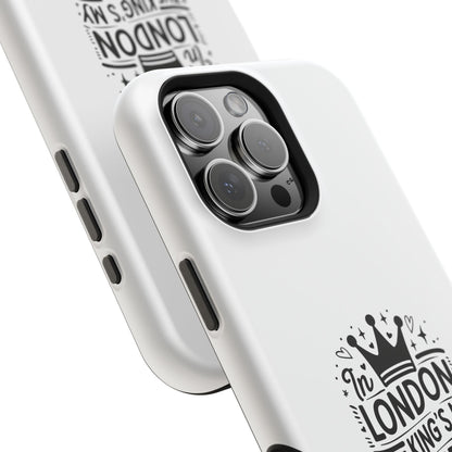 London Themed Magnetic Tough Cases, Phone Accessories, Gift for Travelers, Unique Mobile Cover, London Souvenir, Design: King's My Neighbor