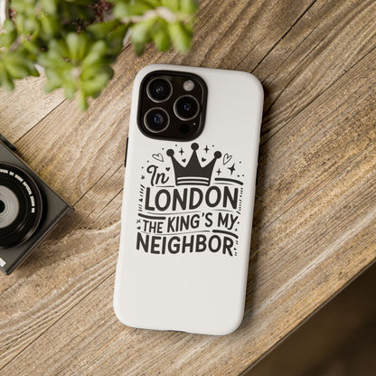 London's Neighbour Phone Case | Royalty Design for Travelers, Gifts for Friends, British Souvenir, Phone Accessory, Stylish Protection