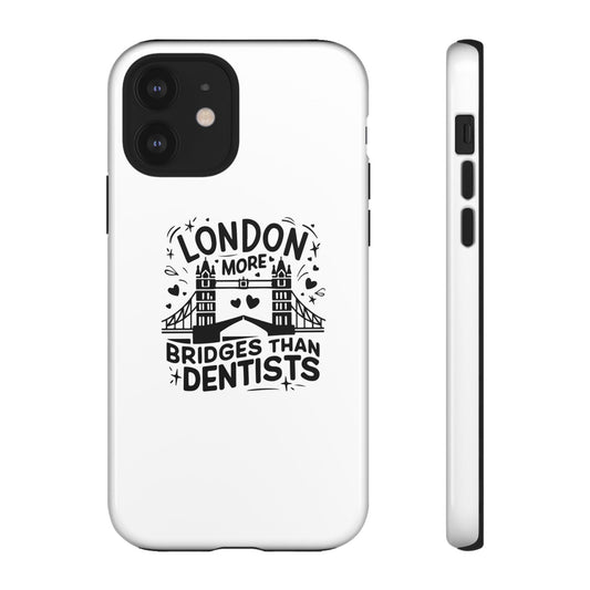 London Bridge Phone Case - Funny Dentist Joke Cover